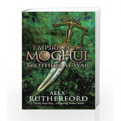 Empire of the Moghul: Brothers at War by Alex Rutherford Book-9780755380336
