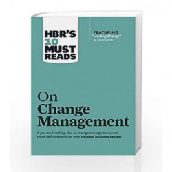 HBR's 10 Must Reads: On Change (Harvard Business Review ) by HBR Book-9781422158005