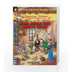 Who Stole the Mona Lisa?: Graphic Novels - 06 (Geronimo Stilton) by Geronimo Stilton Book-9781597072229