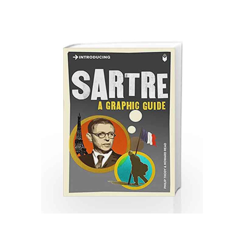 Introducing Sartre: A Graphic Guide by Thody, Philips Book-9781848312111