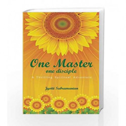 One Master, One Disciple by JYOTII SUBRAMANIAN Book-9788188479603