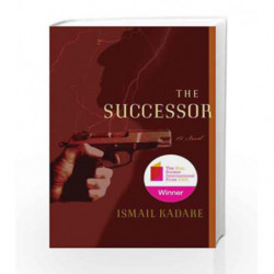 The Successor: A Novel by Ismail Kadare Book-9781559708470