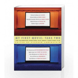 My First Movie: Take Two: Ten Celebrated Directors Talk About Their First Film by Lowenstein, Stephen  (Ed.) Book-9780375423475