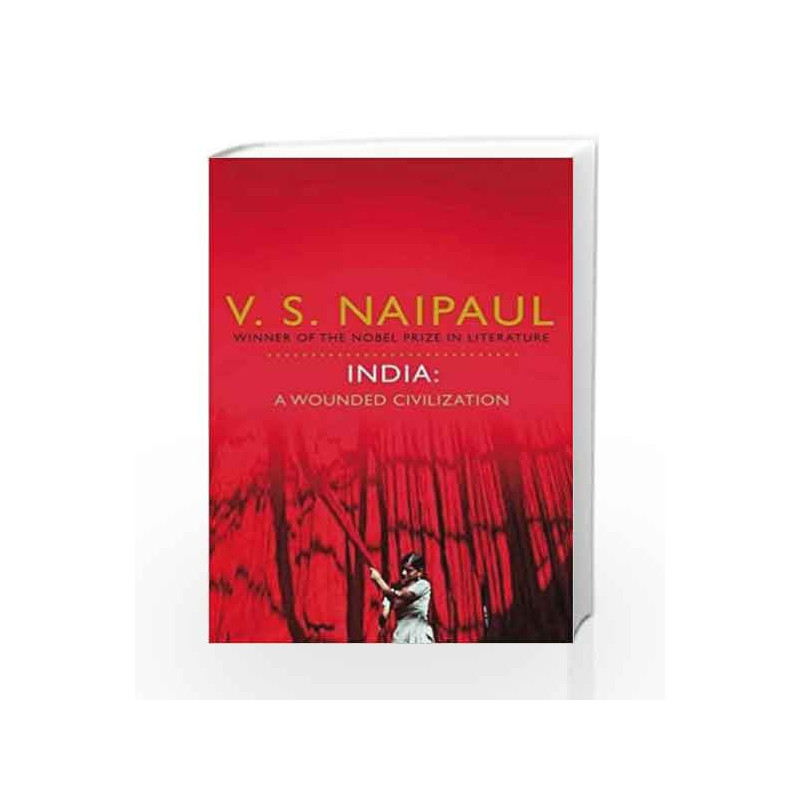 India: A Wounded Civilization by V. S. Naipaul Book-9780330522717