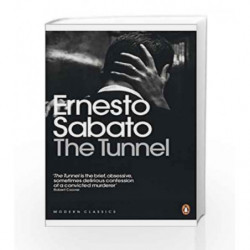 The Tunnel (Penguin Modern Classics) by SABATO ERNESTO Book-9780141194547