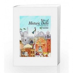 Tales of Historic Delhi: A Walk through its many Cities by GHOSE PREMOLA Book-9788190561952