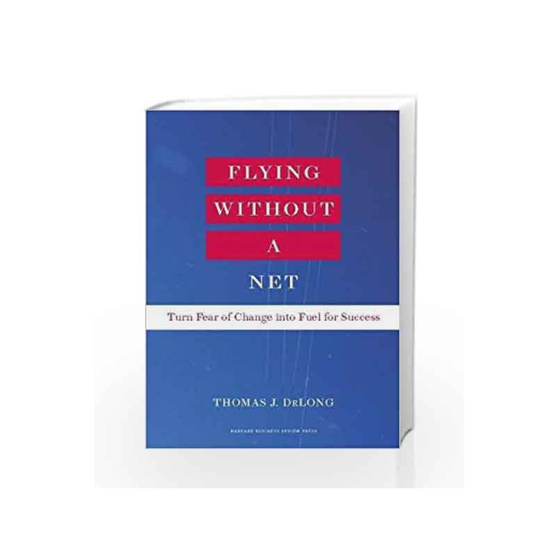 Flying Without a Net by Thomas DeLong Book-9781422162293
