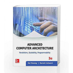 Advance Computer Architect: Parallelism, Scalability, Programmability by Kai Hwang Book-9789339220921
