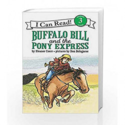 Buffalo Bill and the Pony Express (I Can Read Level 3) by COERR ELEANOR Book-9780064442206