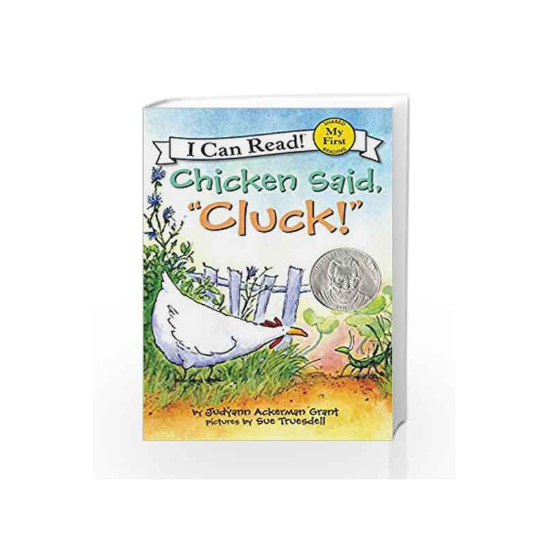 Chicken Said, "Cluck!" (My First I Can Read) by GRANT JUDYANN Book-9780064442763