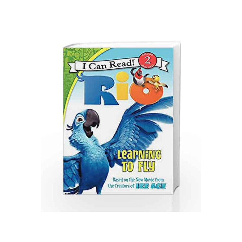 Rio: Learning to Fly (I Can Read Level 2) by HAPKA CATHERINE Book-9780062014887