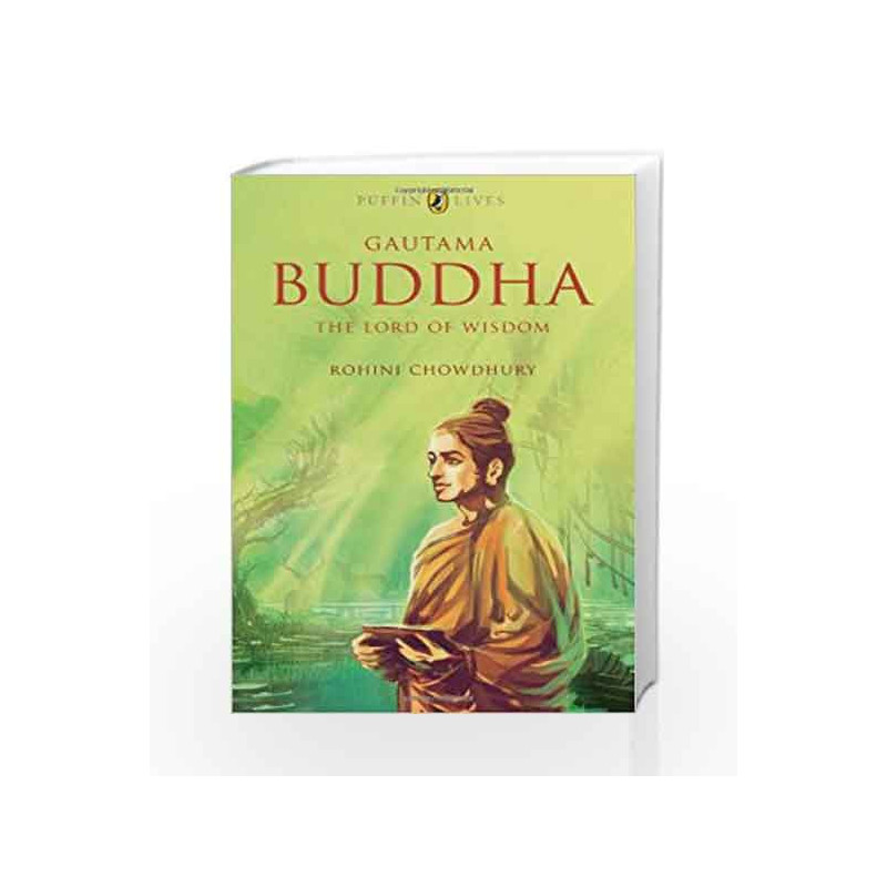 Gautama Buddha: The Lord of Wisdom by Rohini Chowdhury Book-9780143331773