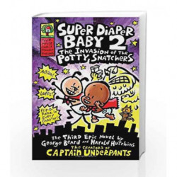 Super Diaper Baby #02: The Invasion of the Potty Snatchers (Captain Underpants) by Dav Pilkey Book-9780545175326