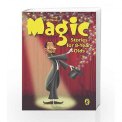 The Puffin Book of Magic: Stories for 8 Year Old by Various Book-9780143332268