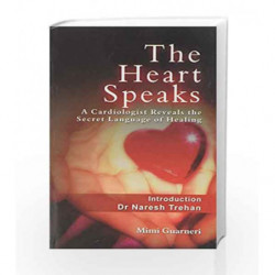 The Heart Speaks: A Cardiologist Reveals the Secret Language of Healing by Mimi Guarneri Book-9788189766320