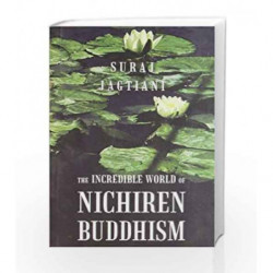 Incredible World of Nichiren Buddhism by JAGTIANI SURAJ Book-9789881623119