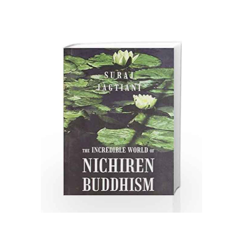 Incredible World of Nichiren Buddhism by JAGTIANI SURAJ Book-9789881623119