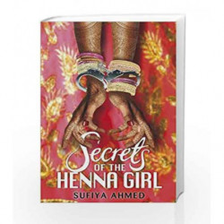 Secrets of the Henna Girl by Sufiya Ahmed Book-9780141339801