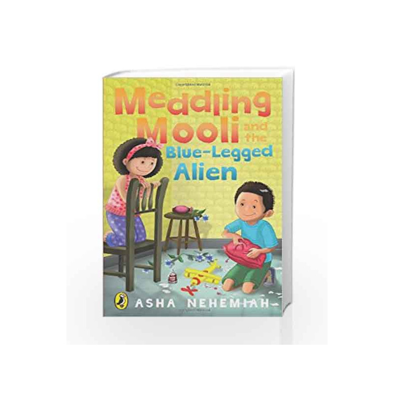 Meddling Mooli and the Blue-Legged Alien by Asha Nehemiah Book-9780143331841