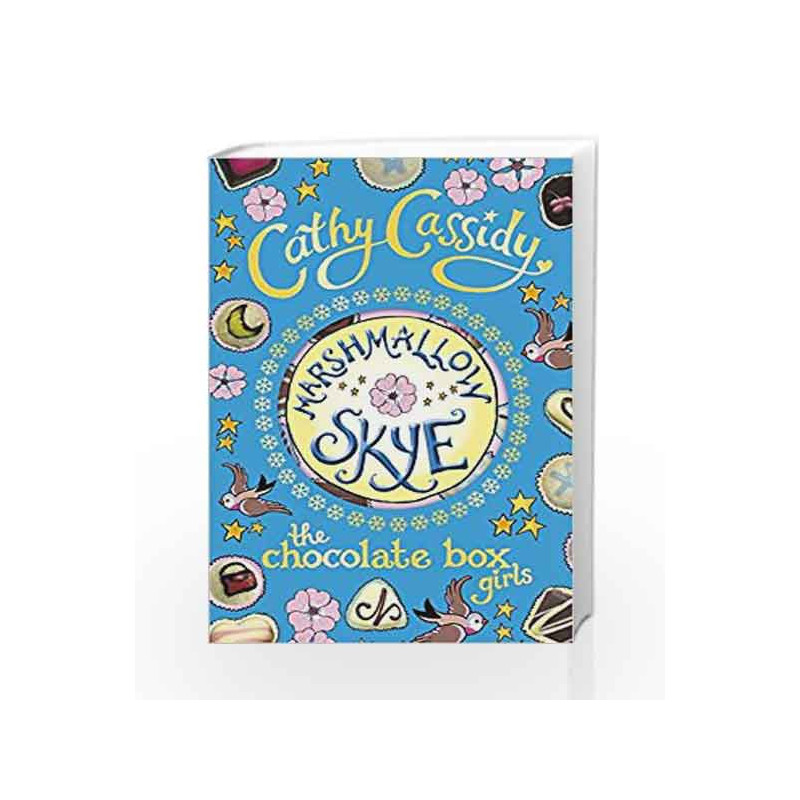 Chocolate Box Girls: Marshmallow Skye by Cathy Cassidy Book-9780141325248