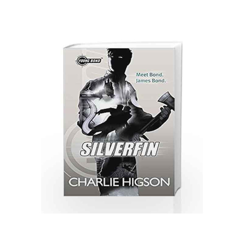 Young Bond Silverfin (Young Bond Series) by Charlie Higson Book-9780141343372