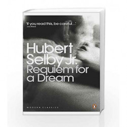 Requiem for a Dream (Penguin Modern Classics) by Hubert Selby Jr. Book-9780141195667