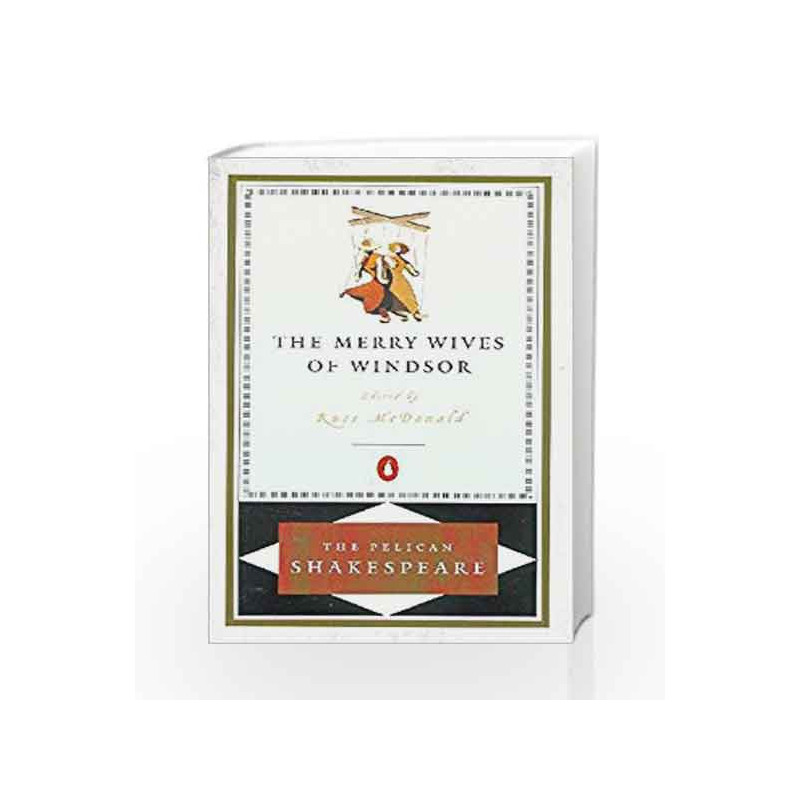 The Merry Wives of Windsor (The Pelican Shakespeare) by William Shakespeare Book-9780140714647