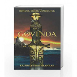 The Aryavarta Chronicles, Book 1: Govinda by Krishna Udayasankar Book-9789350094464