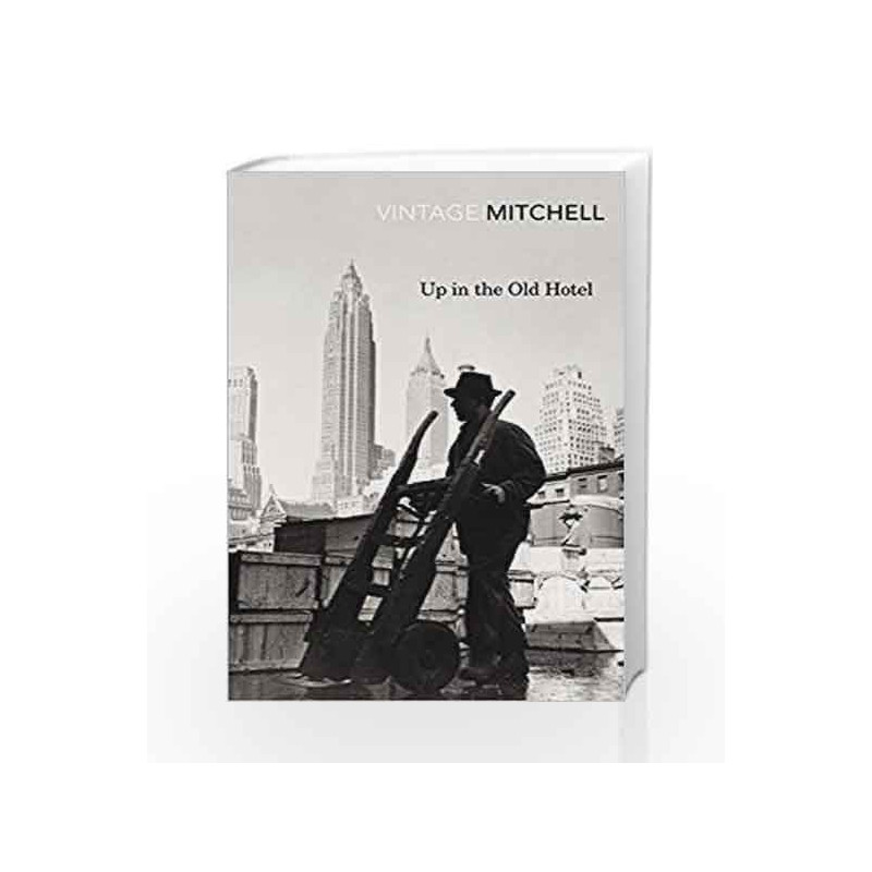 Up in the Old Hotel (Vintage Classics) by Joseph Mitchell Book-9780099561590