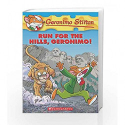 Run for the Hills Geronimo: 47 (Geronimo Stilton) by Geronimo Stilton Book-9780545331326