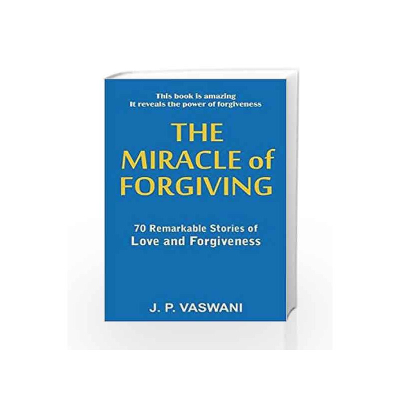Miracle of Forgiving by VASWANI J.P. Book-9789380743707