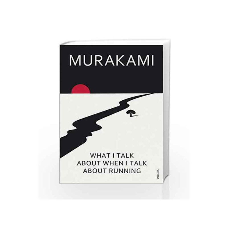What I Talk About When I Talk About Running by Haruki Murakami Book-9780099526155