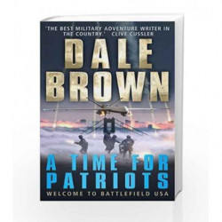 Time for Patriots by Dale Brown Book-9781780339580
