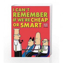 I Can't Remember if We're Cheap or Smart (Dilbert) by Scott Adams Book-9781449423094