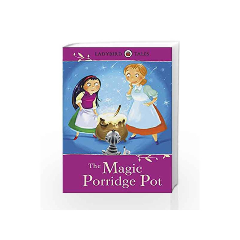 The Magic Porridge Pot (Ladybird Tales) by Vera Southgate Book-9781409311201
