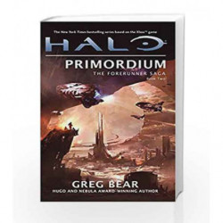 Halo: Primordium (Forerunner Saga (Halo)) by Greg Bear Book-9780330545631