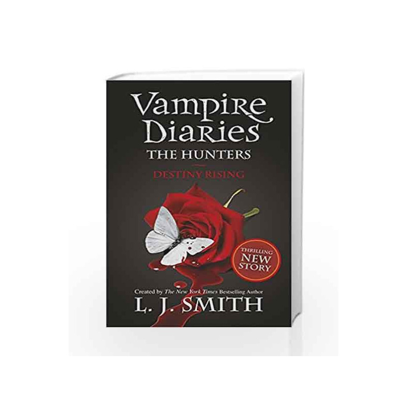The Hunters: Destiny Rising: Book 10 (The Vampire Diaries) by L J Smith Book-9781444906028
