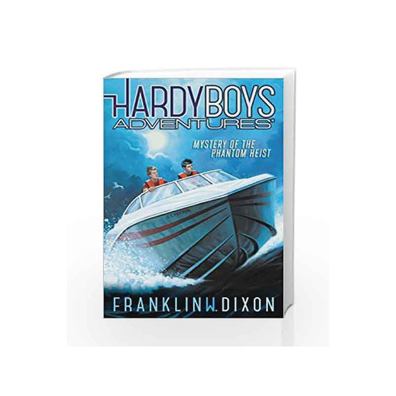 Mystery of the Phantom Heist (Hardy Boys Adventures) by Franklin W. Dixon Book-9781442422377
