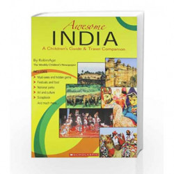 Awesome India - A Children Guide and Travel Companion: A Children Guide & Travel Companion by Robinage Book-9788184779714