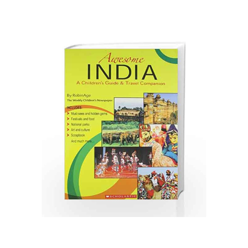 Awesome India - A Children Guide and Travel Companion: A Children Guide & Travel Companion by Robinage Book-9788184779714