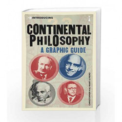 Introducing Continental Philosophy: A Graphic Guide by Kul-Want Christopher & Piero Book-9781848314177