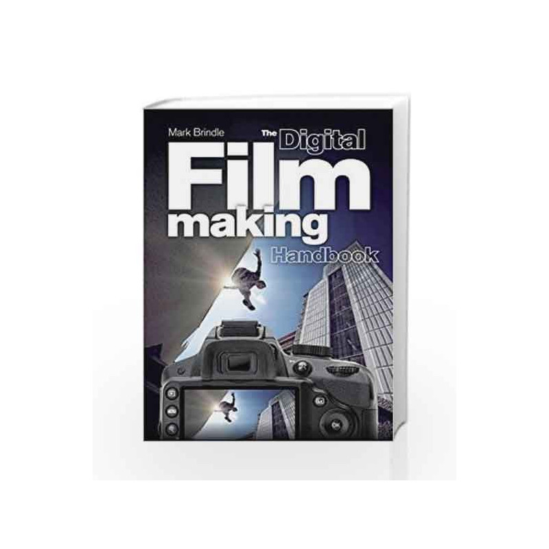 The Digital Filmmaking Handbook by Brindle Mark Book-9781780878133