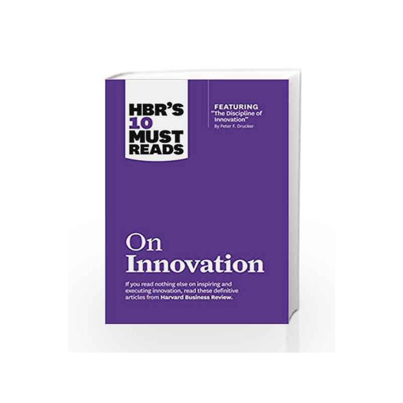 HBR's 10 Must Reads: On Innovation (Harvard Business Review Must Reads) by NA Book-9781422189856