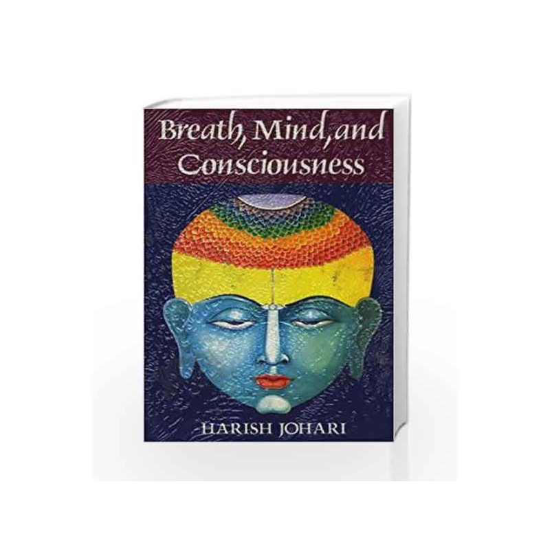 Breath, Mind, and Consciousness by JOHARI HARISH Book-9780892816934