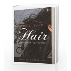 Let's Talk Hair: Look Your Best, Stepp by Stepp by Santhanam Dr.Aparan Book-9789350296592