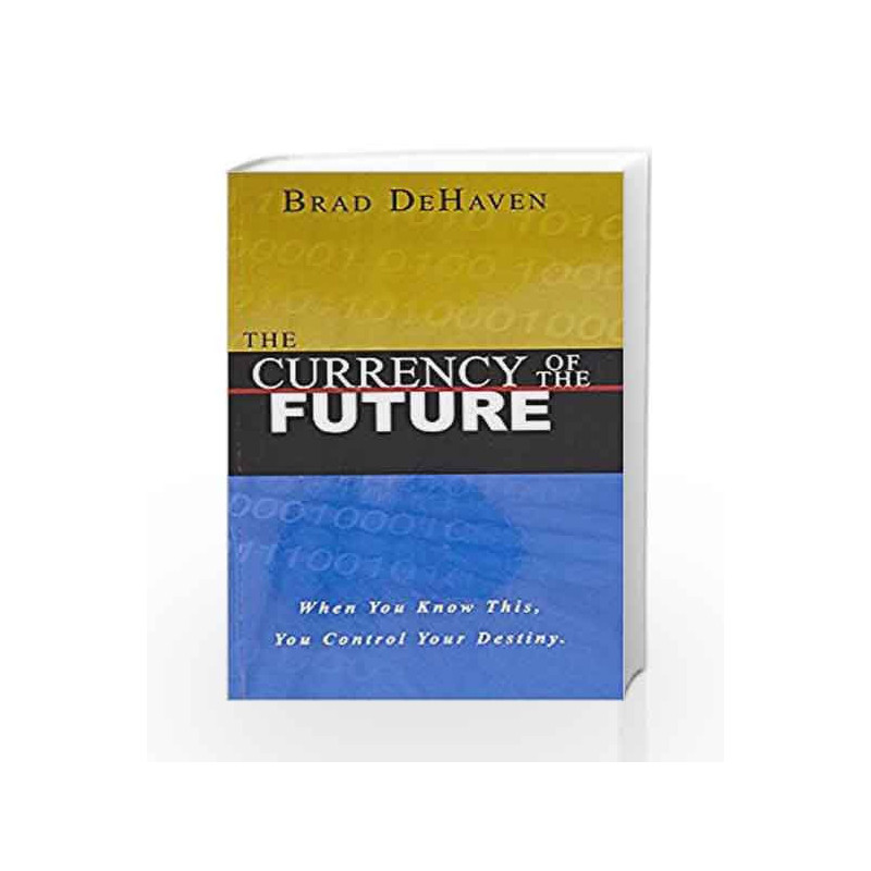 The Currency Of The Future by DEHAVEN, BRAD Book-9798188452452