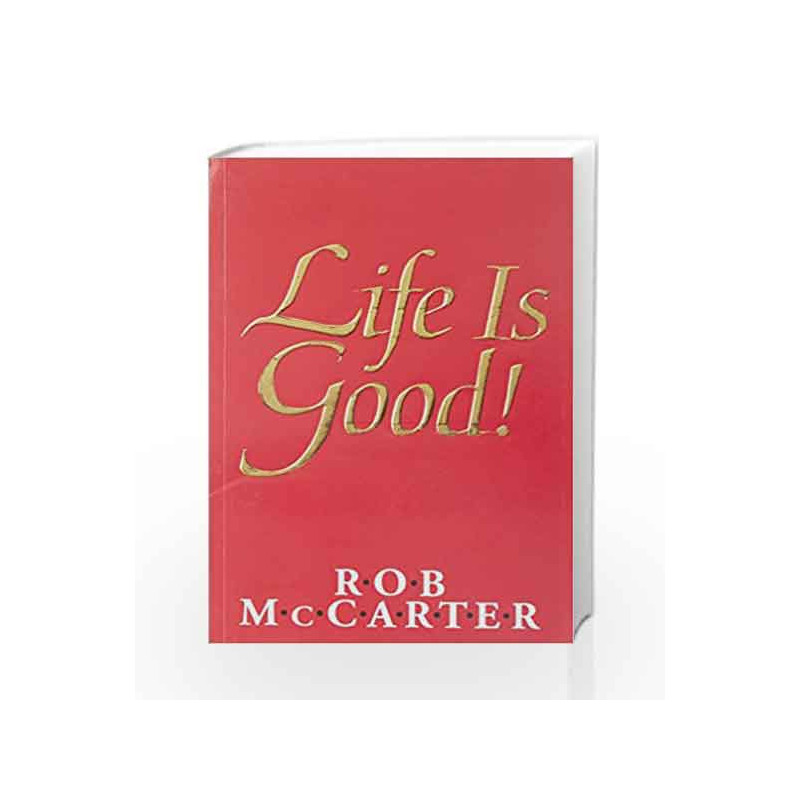 Life is Good by Rob McCarter Book-9788188452590