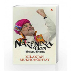 Narendra Modi: The Man, The Times by Nilanjan Mukhopadhyay Book-9789382618478