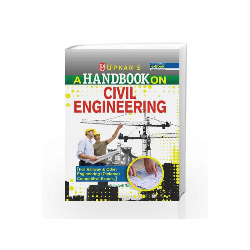 A Hand Book on CIVIL ENGINEERING by Prof. Jyoti Nag Book-9789350136232