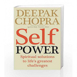 Self Power: Spiritual Solutions to Life's Greatest Challenges by Chopra, Deepak Book-9781846042874